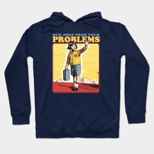 Vintage Run Away from Your Problems // Funny Motivational Illustration // Retro Motivation Hoodie